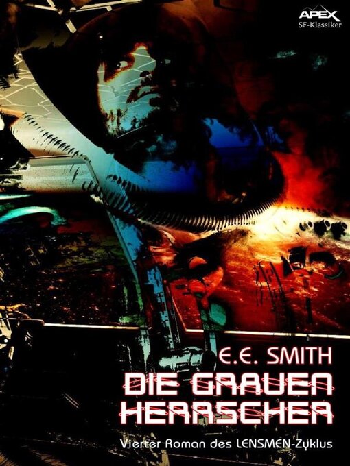 Title details for DIE GRAUEN HERRSCHER--Vierter Roman des LENSMEN-Zyklus by E. E. Smith - Available